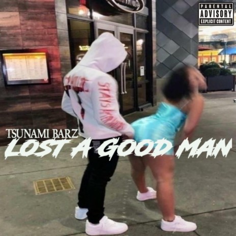 Lost A Good Man | Boomplay Music