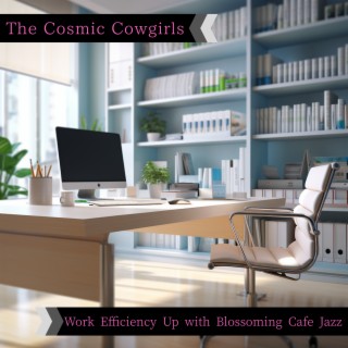 Work Efficiency Up with Blossoming Cafe Jazz