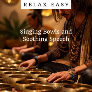 Singing Bowls and Soothing Speech