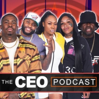 The CEO Podcast Ep. 2 w/ Scruncho & Special Guests