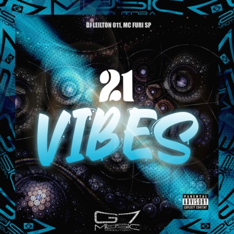 21 Vibes ft. MC FURI SP & G7 MUSIC BR | Boomplay Music