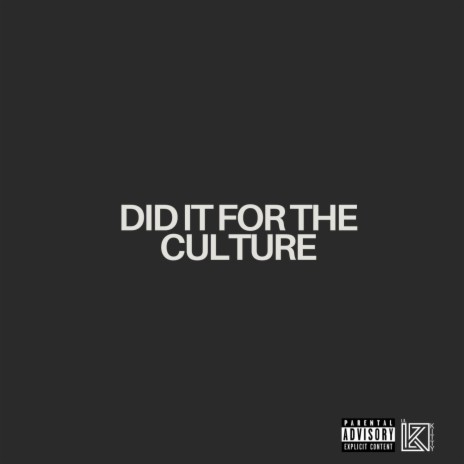 Did It For The Culture | Boomplay Music