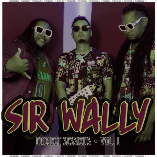 Sir Wally: PG Records Baby, Project Sessions, Vol. 1