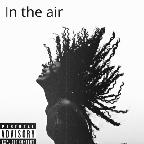 In the air | Boomplay Music