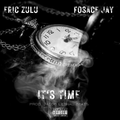 It's Time ft. Fosace Jay | Boomplay Music