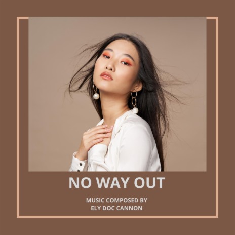 NO WAY OUT | Boomplay Music