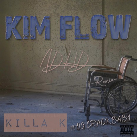 Kim Flow (ADHD) (Remix) ft. OG Crack Baby | Boomplay Music