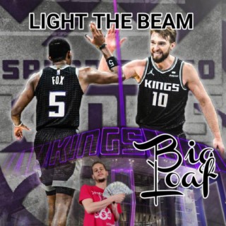 Light The Beam (Sacramento Kings Anthem)