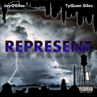 Represent (feat. TyQuan Giles)