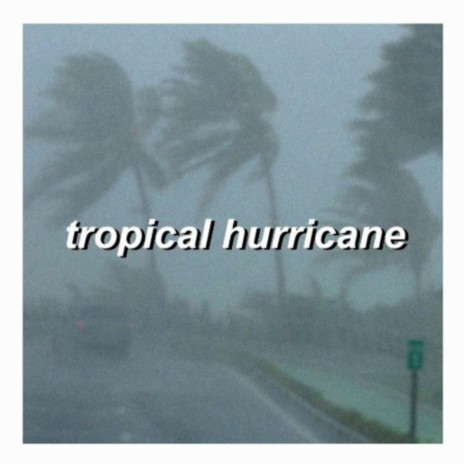 Tropical Hurricane