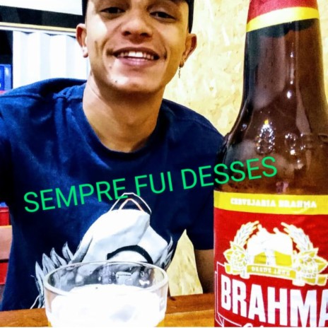 SEMPRE FUI DESSES | Boomplay Music