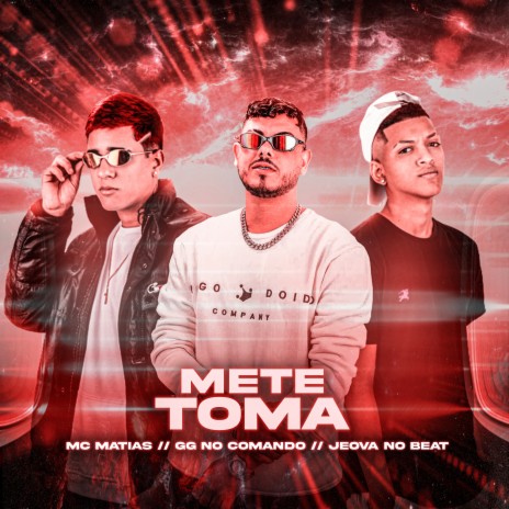 Mete Toma ft. Mc Matias & Jeova no Beat | Boomplay Music