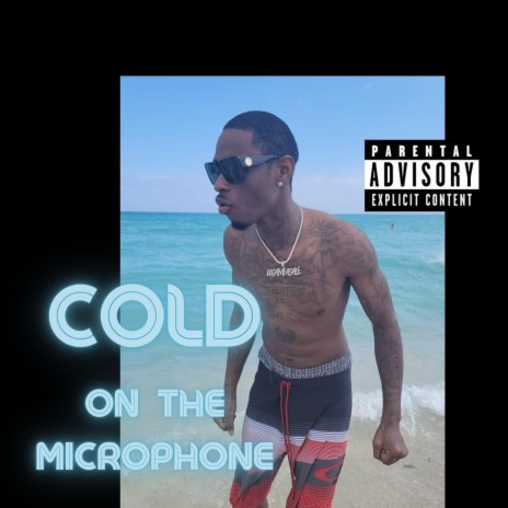 Cold on the Microphone