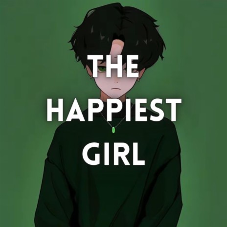 The Happiest Girl