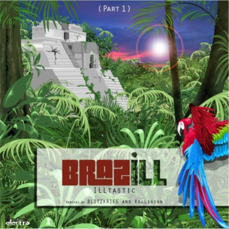 BrazILL Part 1 (Kollision Remix) | Boomplay Music