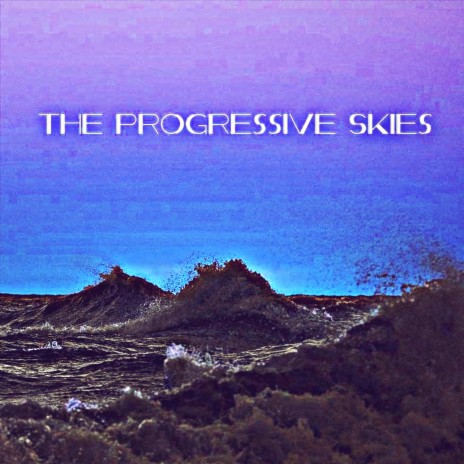 The Progressive Skies