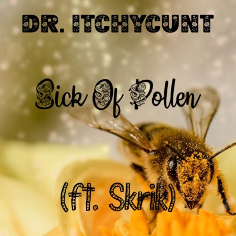 Sick Of Pollen ft. Skrik