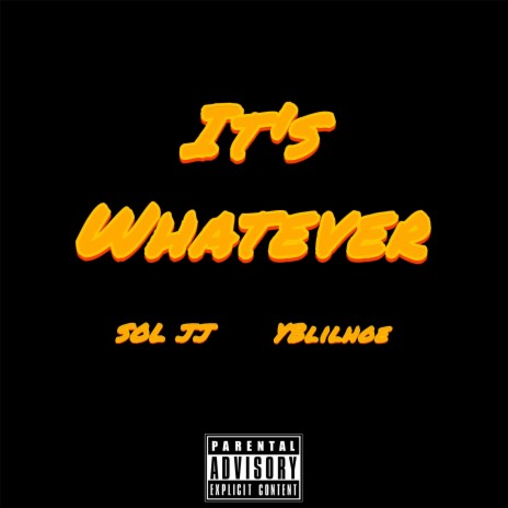 It's Whatever ft. Yblilhoe | Boomplay Music