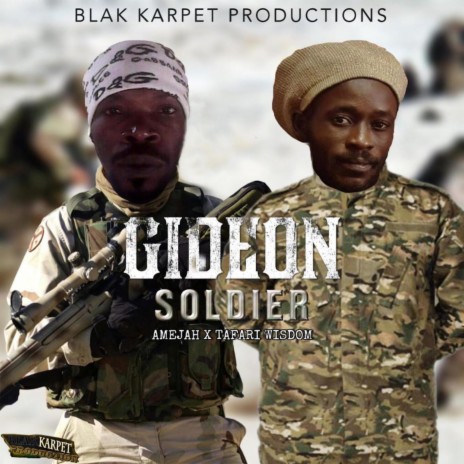 Gideon Soldier ft. Tafari Wisdom | Boomplay Music