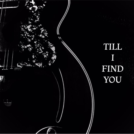 Till I Find You
