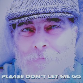 PLEASE DON`T LET ME GO © 2023 (HBP)