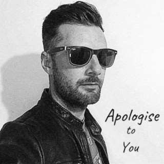 Apologise to You