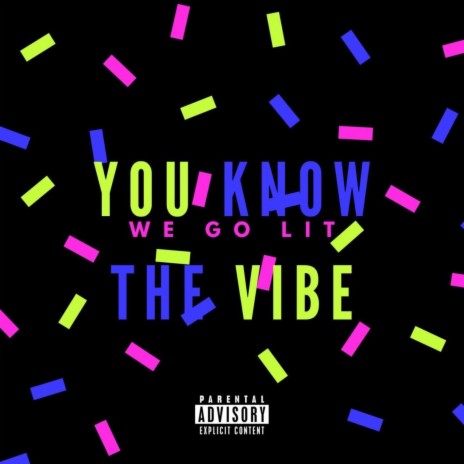 You Know The Vibe | Boomplay Music