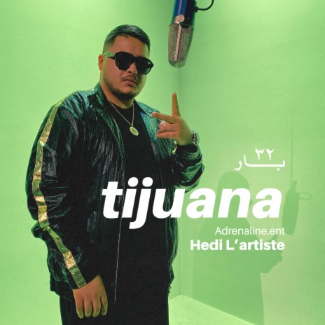 Tijuana (32 Bar) ft. Hedi L'artiste | Boomplay Music