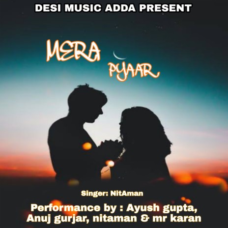 Mera Pyaar ft. Anuj Gurjar, Mr Karan & Nitaman | Boomplay Music