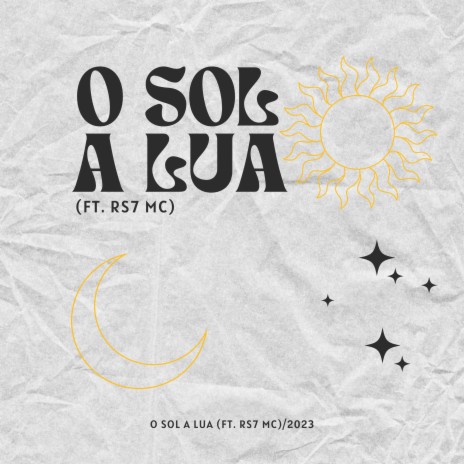 O Sol a Lua ft. Rs7 Mc | Boomplay Music