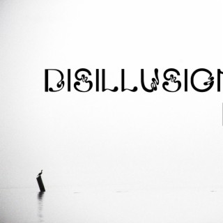 Dissillusioned