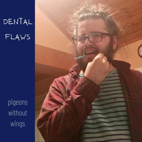 Dental Flaws | Boomplay Music