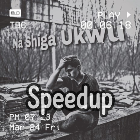 Na Shiga Ukwu (Speedup) | Boomplay Music