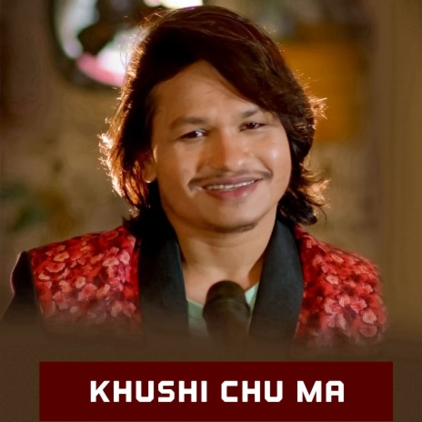 Khushi Chu Ma | Boomplay Music