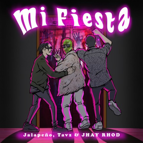 Mi Fiesta ft. Tavz & JHAY RHOD | Boomplay Music