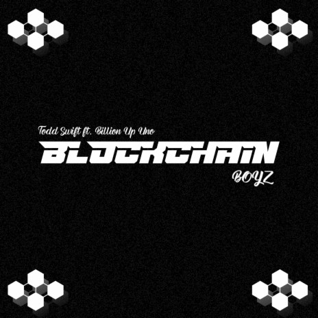 Blockchain Boyz ft. BillionUpUno | Boomplay Music