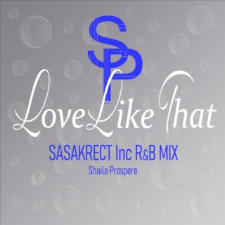 Love Like That (SASAKRECT Inc R&B Mix)
