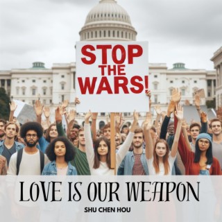 Love Is Our Weapon