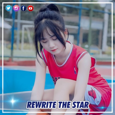 INST DJ REWRITE THE STAR | Boomplay Music