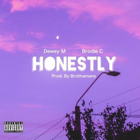 Honestly ft. Brodie Casanova | Boomplay Music