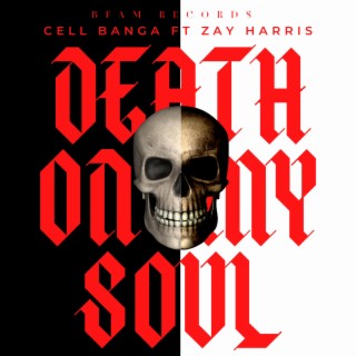 Death On My Soul ft. Zay Harris lyrics | Boomplay Music