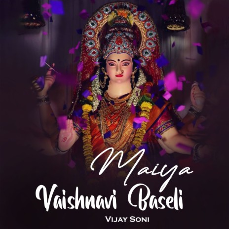 Maiya Vaishnavi Baseli | Boomplay Music