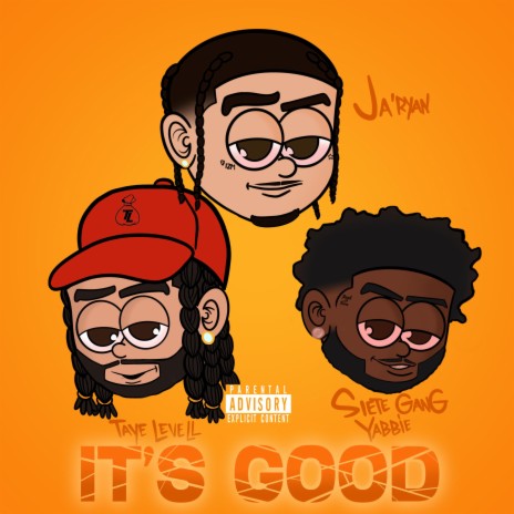 It's Good ft. Taye Levell, SieteGang Yabbie & DJ Flippp | Boomplay Music