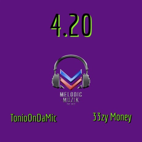 4.20 ft. TonioOnDaMic | Boomplay Music