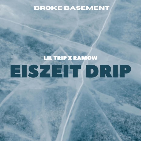 Eiszeit Drip ft. Ramow | Boomplay Music