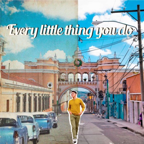 Every Little Thing You Do