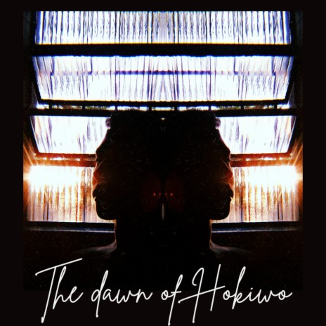 The Dawn of Hokiwo | Boomplay Music