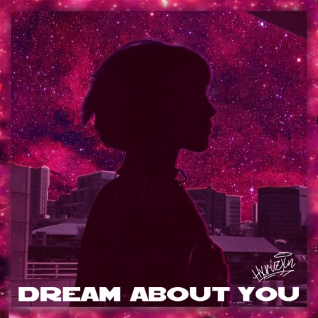 Dream about You | Boomplay Music