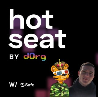 dOrg Hot Seat Podcast | EP 12 ft. Safe
