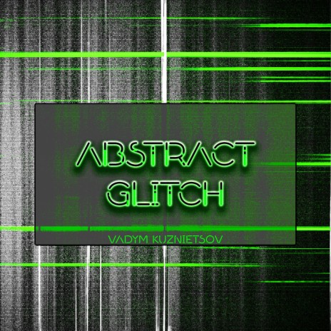 Abstract Glitch | Boomplay Music